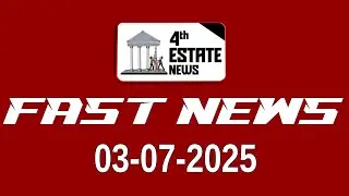 4thEstate Fast News |  03 - 07 - 2025 #4th #estate #news #speednewslive #fastnews #viralvideo