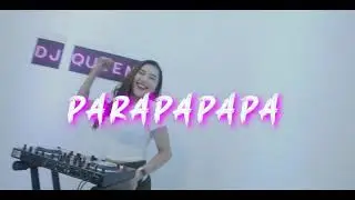 PARAPAPAPA - REMIX DJ QUEENS