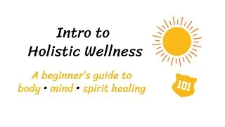 Intro to Holistic Wellness - for kids!
