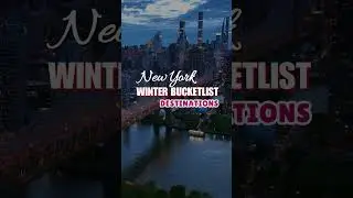 New York Winter Bucketlist Destinations