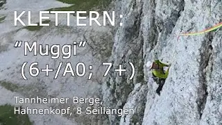 Klettern: Muggi (6+/A0 7+) - Tannheimer Berge, Hahnenkopf, 8 Seillängen - eine Pat Schwarzmann Route