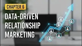 ✨This is chapter 6: Data- driven relationship marketing using digital platforms ✨