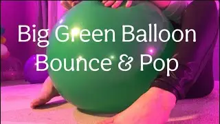 Big Green Balloon Bounce & Pop!! #asmr #looner #pov #foryou #prettyfeet #beautifulfeet #fyp 
