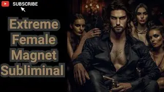Extreme Female Magnet 🧲🧲 Subliminal (Powerfull)