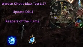 Warden Kinetic Blast Update Dia 1 / Day 1League Keepers Path of Exile 3.27