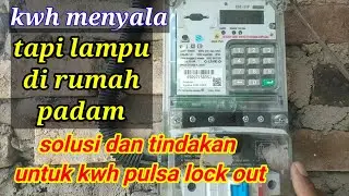gangguan umum pada KWH listrik pulsa ada tulisan lock out atau eror