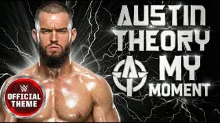 Austin Theory - My Moment (Entrance Theme)