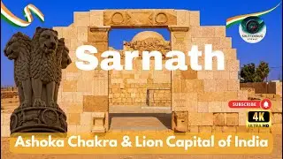 Sarnath 4K: Lion Capital & Ashoka Chakra | Shutterbug in Norway Explores India&rsquo;s Symbols