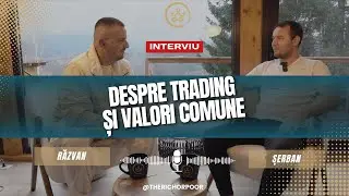 Interviu cu Serban - Despre trading si valori comune