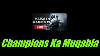 Pubg Mobile Live || Maikash Gaming  - Championship