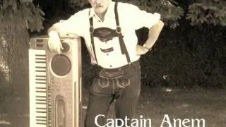 Captain Anem - I bin a scheena Bua