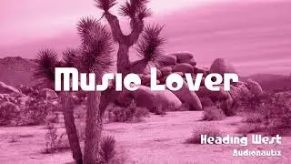 🎵 Heading West - Audionautix 🎧 No Copyright Music 🎶 YouTube Audio Library