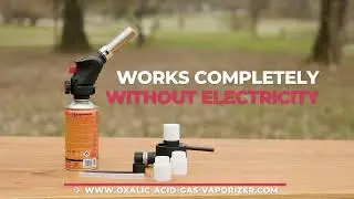 Gas Vaporizer for oxalic accid: Works without electricity