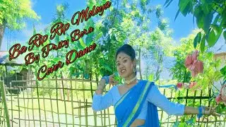 Ba rip rip moloya// Juri Boruah // Dance by Prity Bora