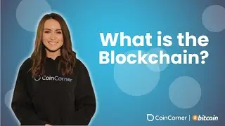 What is the Blockchain?┃CoinCorner