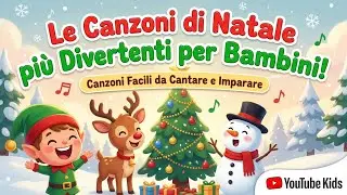 Le Migliori Canzoni di Natale per Bambini – Facili da Imparare e Super Divertenti! 🎶