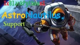 League of Legends Gameplay - AstroNautilus Support - (no commentary)