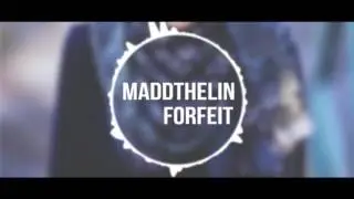 Maddthelin - Forfeit