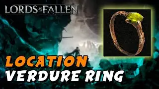 Lords Of The Fallen (2023) - Verdure Ring Location (Ring)
