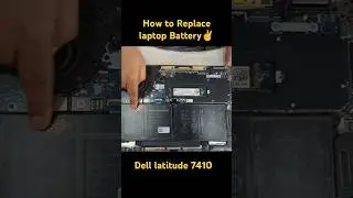 Laptop Battery Replacement & disassembly. Dell latitude 7410.