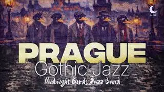 Prague Gothic Jazz Journey | Dark Modal Fusion for Concentration