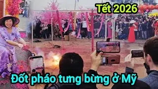 Tưng bừng đốt ph&aacute;o tết ở Mỹ, người Việt ăn tết lớn 2026 ở SanJose 