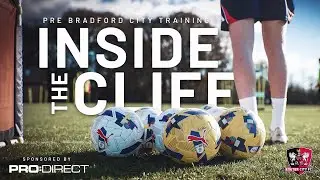 Inside the Cliff: Pre Bradford City training | Exeter City Football Club