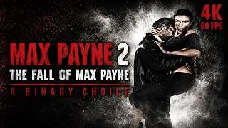 Max Payne 2: The Fall of Max Payne &ndash; Part 2: A Binary Choice | No Commentary Gameplay (4K 60FPS)