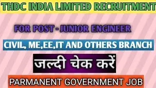 THDC INDIA LIMITED RECRUITMENT 2021 ||  FOR JUNIOR ENGINEER