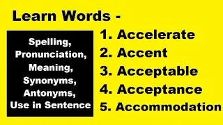 #12 Learn words - Accelerate, Accent, Acceptable, Acceptance and Accommodation