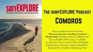 The surfEXPLORE Podcast, Episode 4 COMOROS
