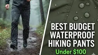 Top 10 Budget Waterproof Hiking Pants for Men Under $100 (2025 Review)