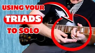 How to Use TRIADS to Improve Your Guitar Solos!