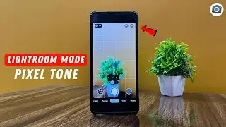 Pixel Tone Like Photos | Lightroom Mode | SGcam 8.4 XML | Redmi Note 10 Pro