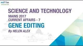 GENE EDITING | UPSC CIVIL SERVICES MAINS 2017 | SCIENCE & TECHNOLOGY (GS 3) | Ekam IAS