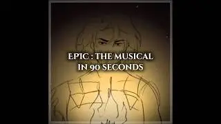 epic the musical in 90 seconds :D #capcut #edit #roadto5k #epicthemusical #odyssey #90seconds #sub