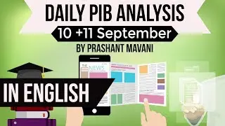English 10 & 11 September 2018 - PIB - Press Information Bureau news analysis for UPSC IAS UPPCS