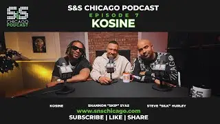 S&S Chicago Podcast - Kosine  Season 1 Episode 7