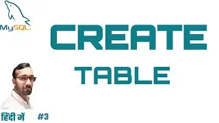 How to create table in MySQL in Hindi | To create a table in MySQL in Hindi