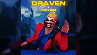 Draven Anthem - (BY DRAVEN)