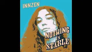 Inn Zen - Nothing is Stable