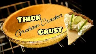 THICK GRAHAM CRACKER CRUST Recipe - BUTTERY & DELICIOUS! Easy Step By Step Recipe #dessert