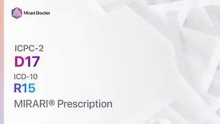D17 Incontinence of bowel ( ICD-10:R15 ) - MIRARI&reg; Prescription