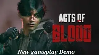 ACTS BLOOD gameplay Demo Exclusive Combat game 2025 4k 