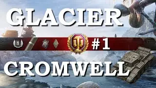 WOT Glacier tactics Cromwell