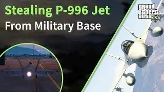 GTA 5 - HOW TO STEAL P-996 LAZER JET