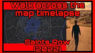 Walk Across Time Lapse| Saints Row (2022)
