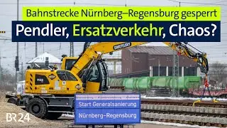 Bahnstrecke N&uuml;rnberg&ndash;Regensburg gesperrt: Pendler, Ersatzverkehr, Chaos? | BR24live