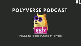PolyVerse Podcast: PolyDoge, Doge Coin on Polygon!