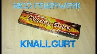 Nico Feuerwerk - Knallgurt | Knallt sie? | Silvester 2016/2017 [1080P FullHD]